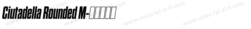 Ciutadella Rounded M字体转换